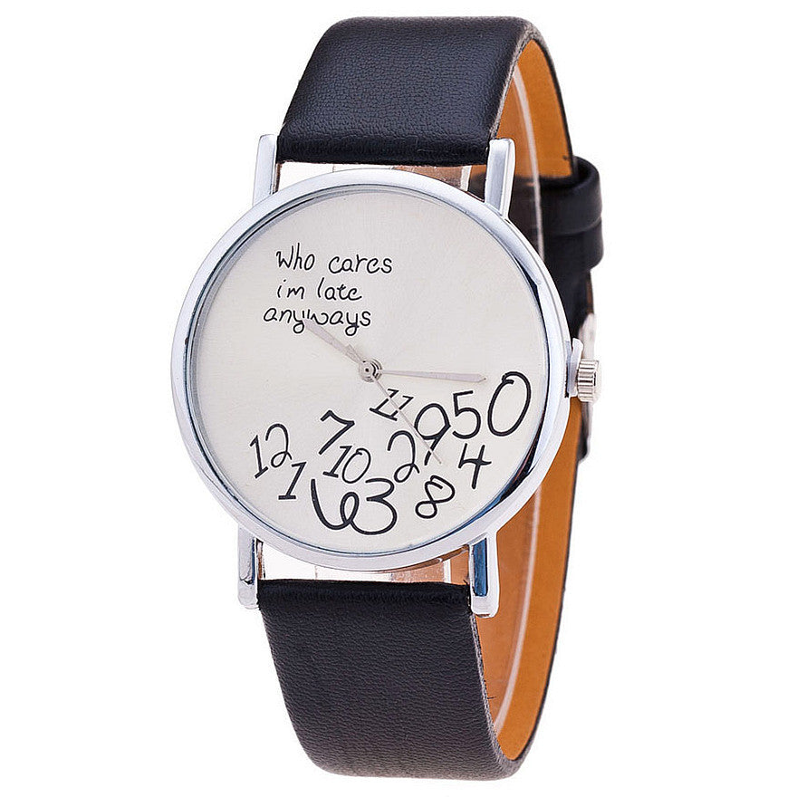 Who cares I'am late anyway Watch Leather Strap Women Watch Quartz Watch